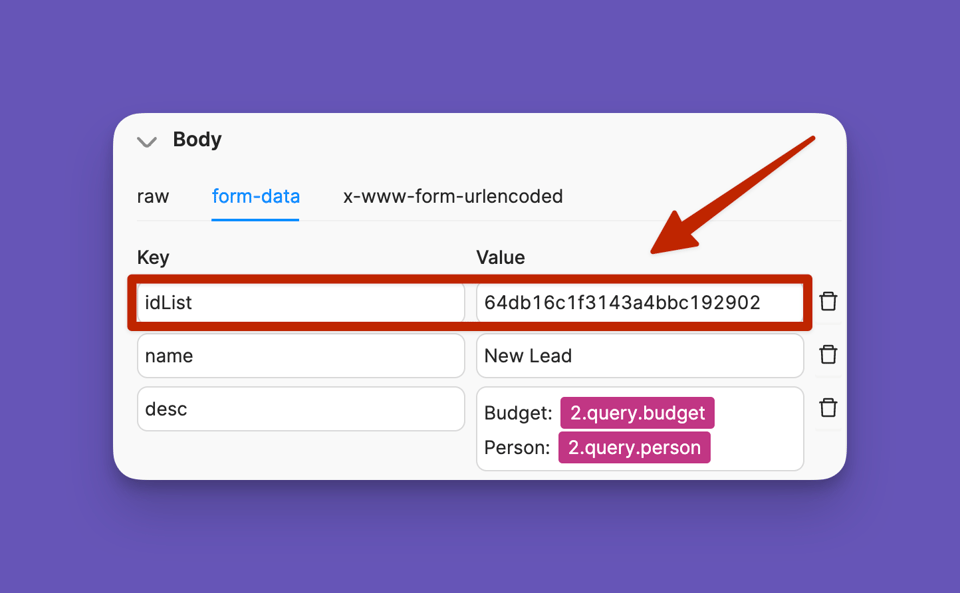 Screenshot of an API interface displaying a form submission section. The 'Body' tab shows 'form-data' selected with 'Key' and 'Value' fields. The 'idList' key is highlighted, containing a unique identifier, followed by 'name' and 'desc' fields with sample data entries. An arrow points to the 'idList' field